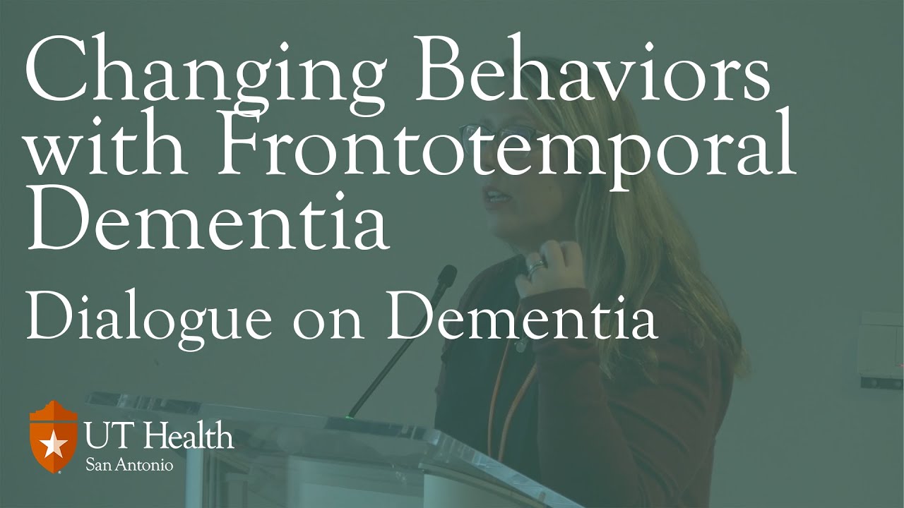 Dialogue on Dementia: Changing Behaviors with Frontotemporal Dementia and Lewy Body Dementia