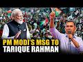 What PM Modi said to Tarique Rahman as BNP set to form Govt in Bangladesh after historic victory