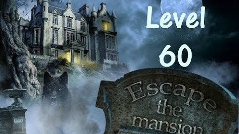 Escape The Mansion Walkthrough Cheat Tutorial Level 60