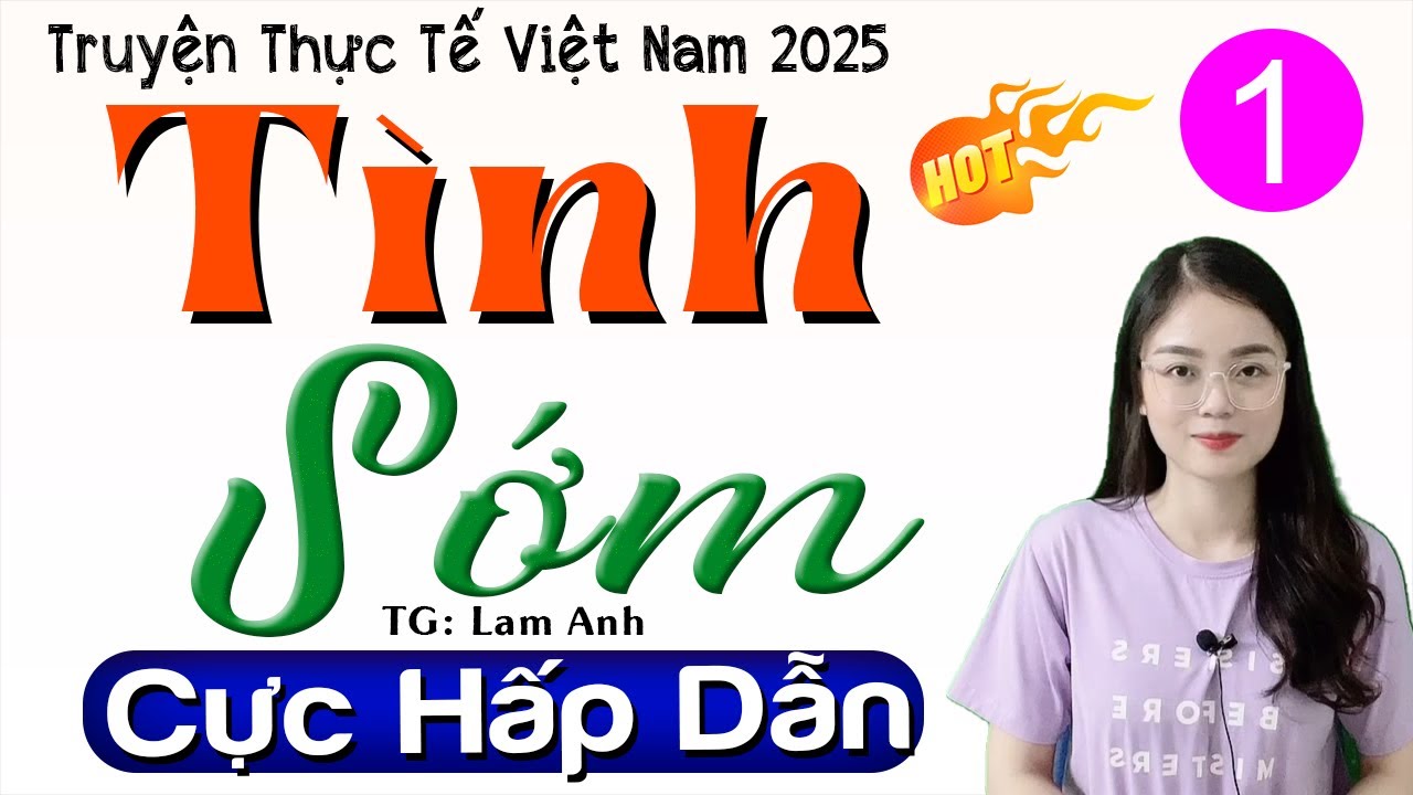 [Mới & Cực Hay] TÌNH SỚM - Tập 1 - Đọc Truyện Đêm Khuya Hay Nhất 2025 | Radio Đêm Thu Huệ - youtube