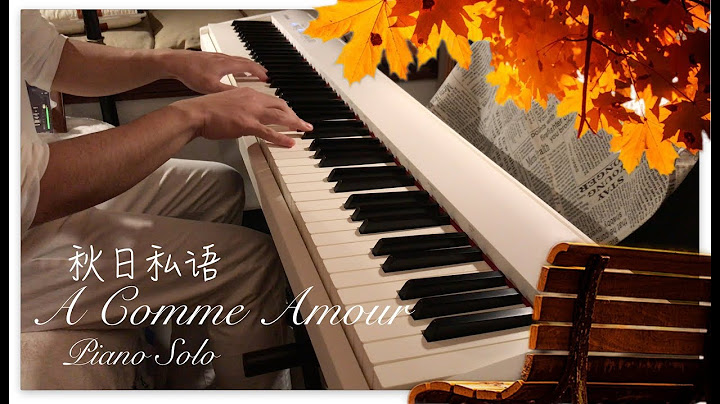 [Piano Cover] A Comme Amour 秋日私語 - 天天要聞