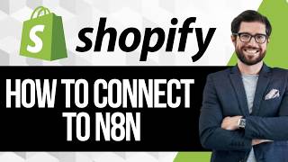 How to Connect Shopify to N8N