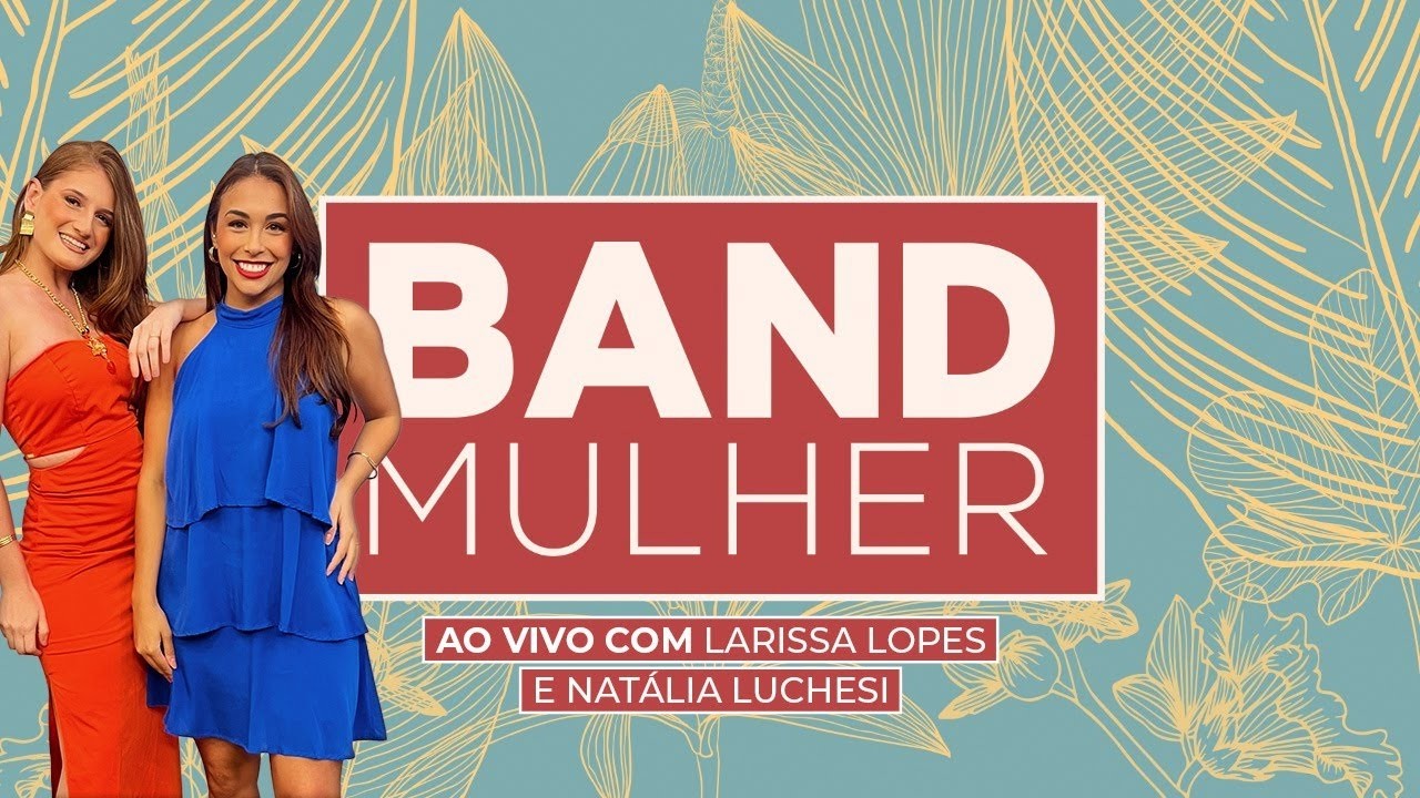 Band Mulher  26/02/2026 I Band Mais