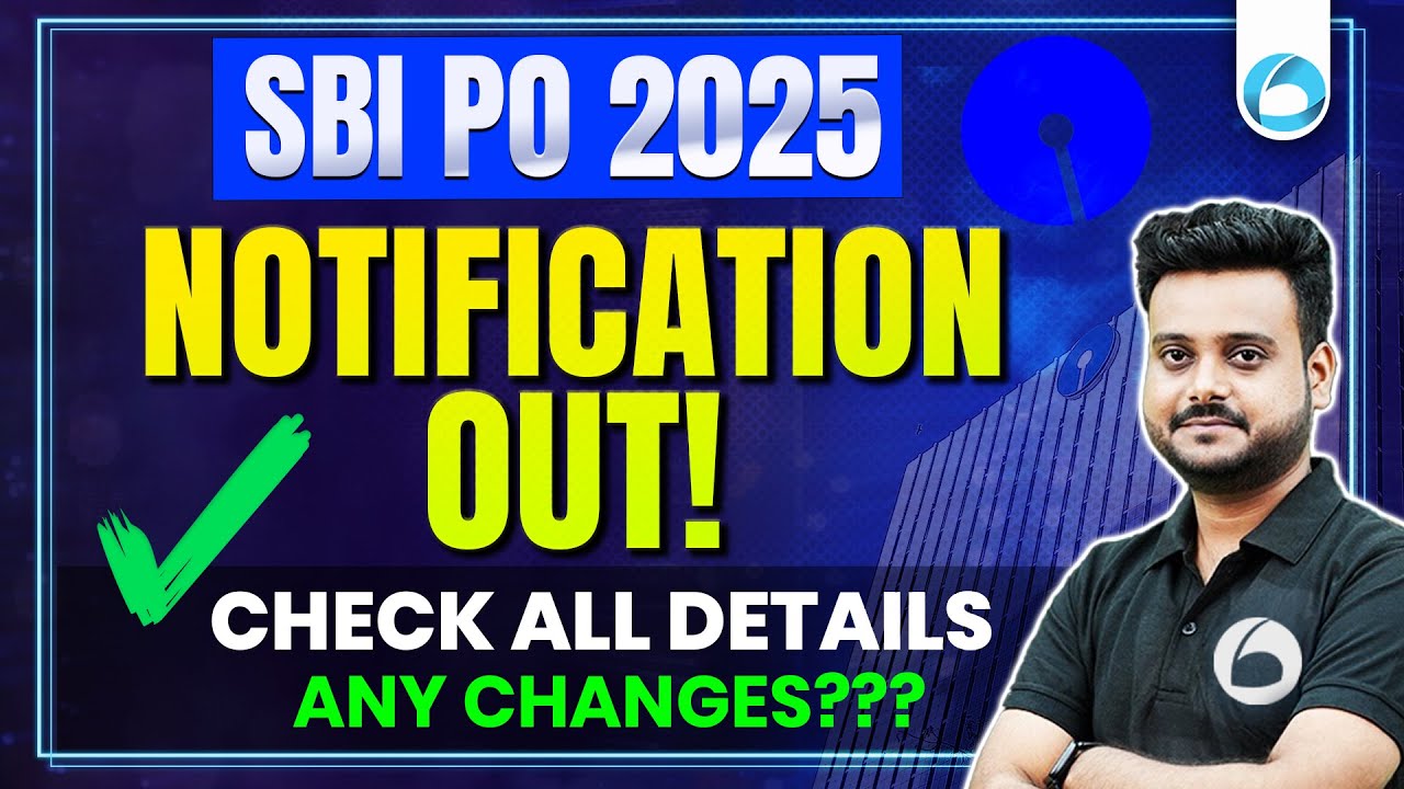 SBI PO 2025 Notification OUT 🔥 Full Details, Eligibility, Exam Pattern & Changes Explained!