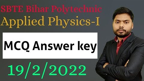 Applied Physics-I MCQ Answer key| 19/2/2022 | Applied Physics-I | Diploma SBTE Bihar