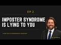 Imposter Syndrome Is Lying to You