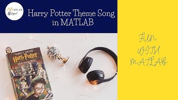Harry Potter Theme Song in MATLAB | #FunWithMATLAB | @MATLABHelper