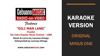 DILI MA LANG - Lorenzo Ortega - Karaoke with Original Minus One Resimi