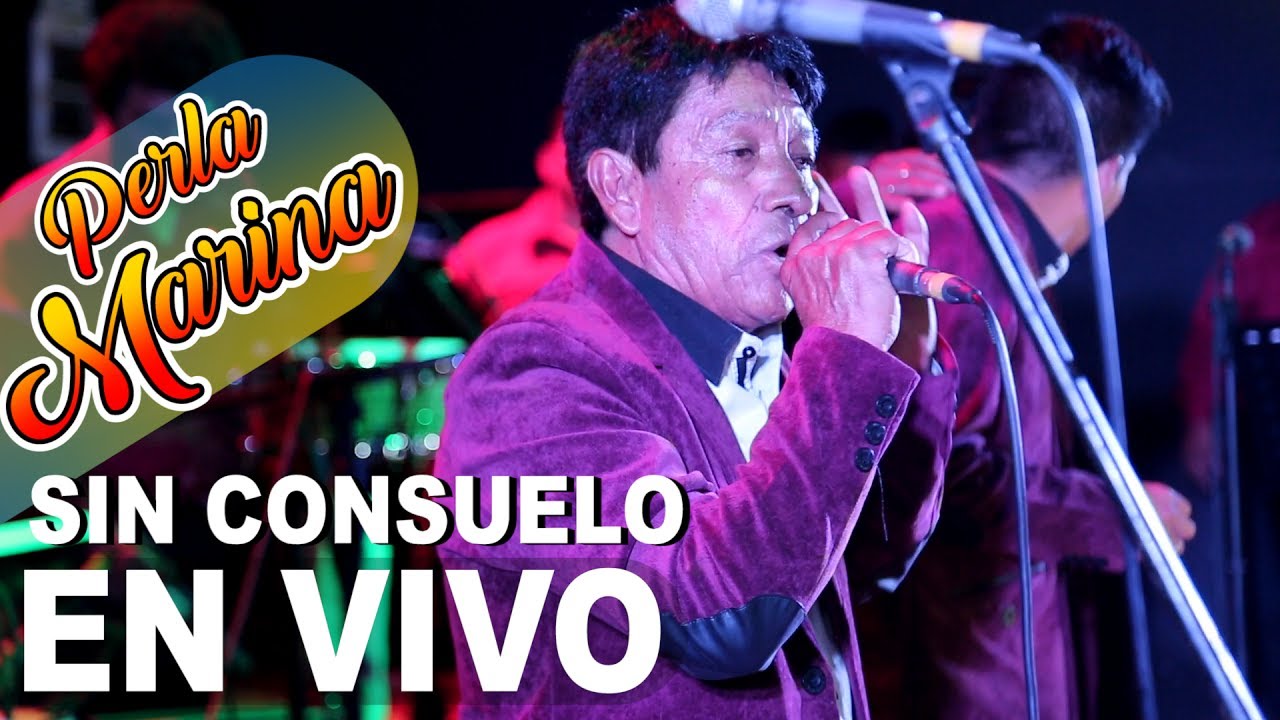 Sin Consuelo Perla Marina En Vivo Catacaos 2017 4k YouTube