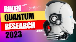 RIKEN Research 2023 - Better Quantum Error Correction With Machine Learning