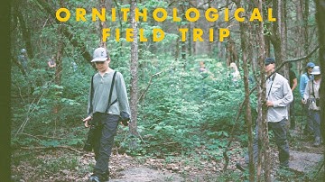 An Ornithological Field Trip