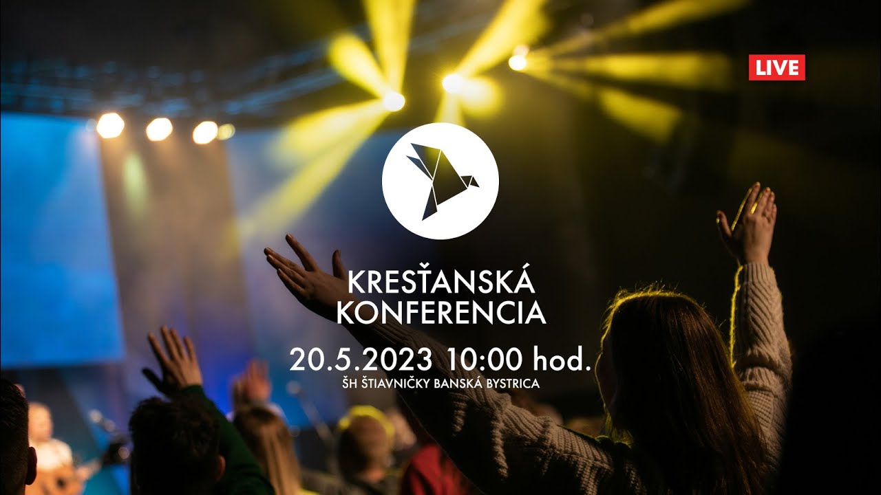 Kresťanská konferencia Banská Bystrica 20.5.2023 