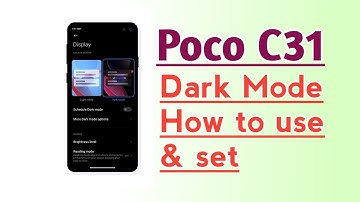 Poco C31 Dark Mode How to use & set
