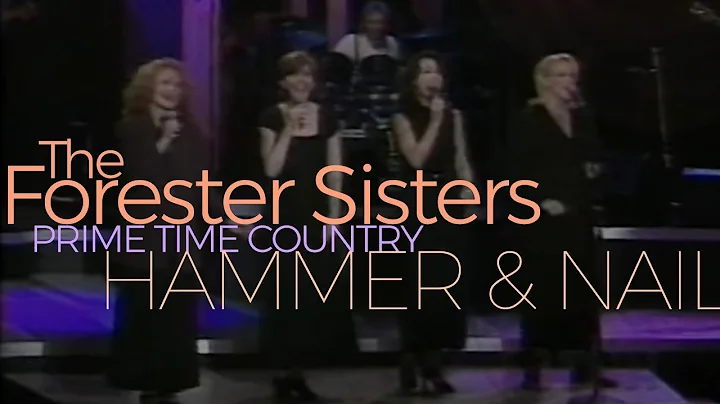 Hammer and Nail | THE FORESTER SISTERS |   Prime T...