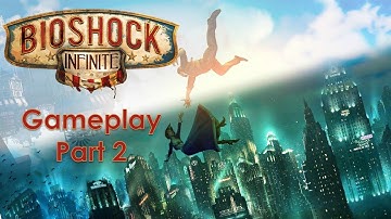 Bioshock Infinite Gameplay Part 2 (Commentary)