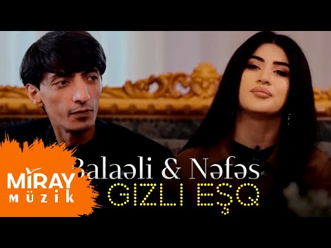 Balaeli & Nefes - Gizli Esq 2023 (Yeni Klip)