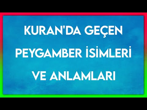 Kuranda Geçen Peygamber İsimleri ve Anlamları - 25-28 Peygamberin Adı