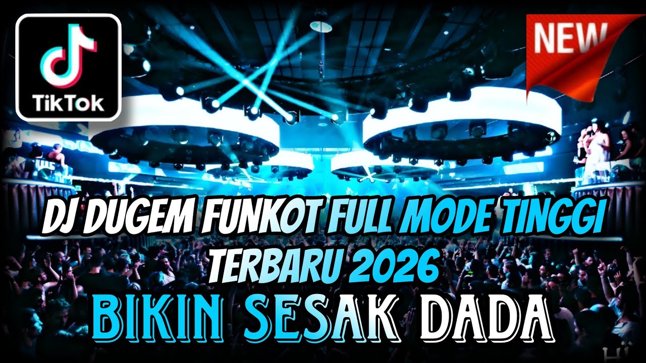DJ DUGEM FUNKOT FULL BASS PALING TERBARU 2026 ⁉️ Dj Remix Pilihan Full ...