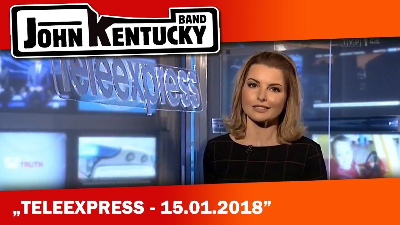 JOHN KENTUCKY BAND Teleexpress 15.01.2018 r. YouTube