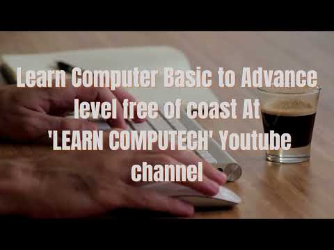Learn Computer Free of Coast at 'Learn Computech' Channel [Free Computer Class On Demand Videos]