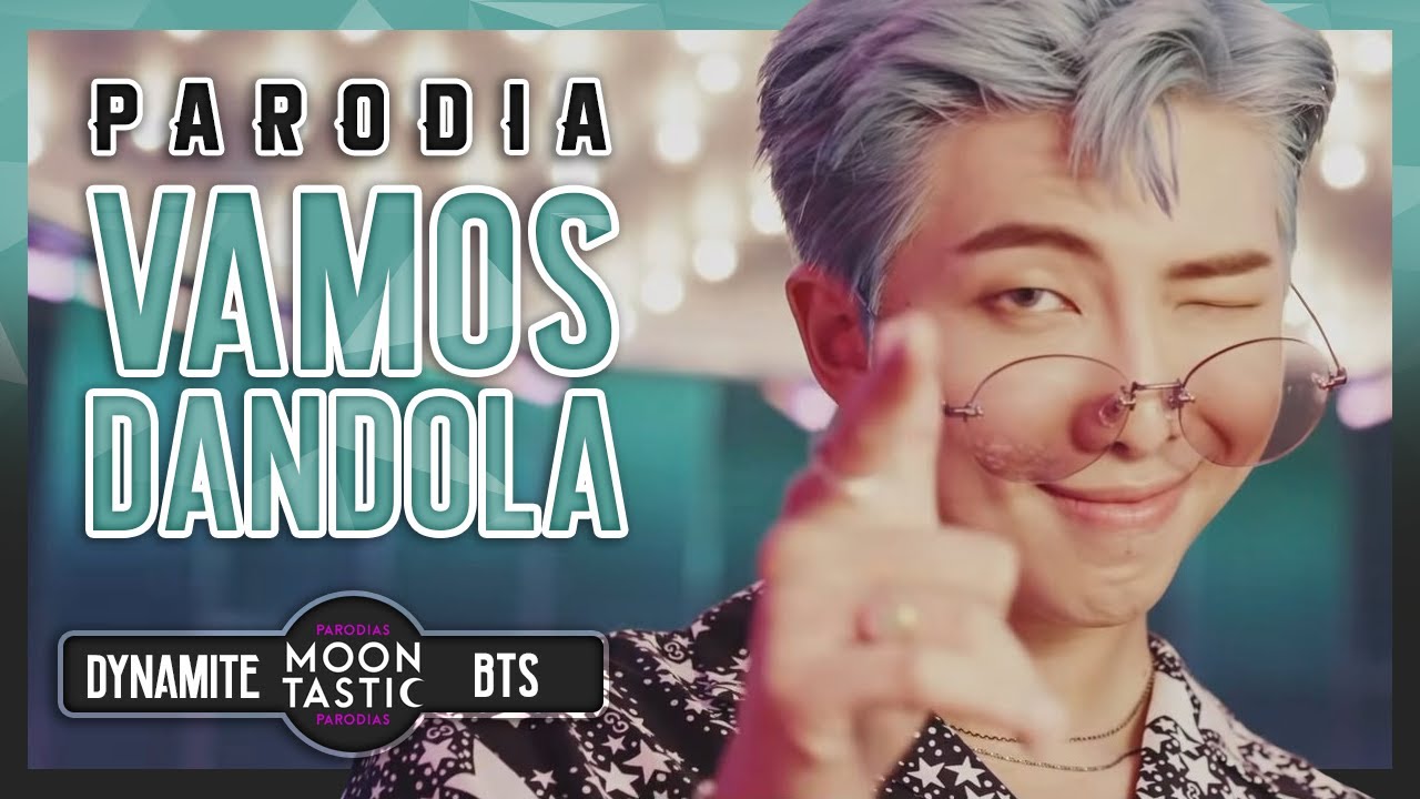 BTS - Vamos dandola (Parodia de Dynamite) Moontastic
