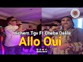 Hichem tgv duo cheba dalila allo oui live by maliko avm