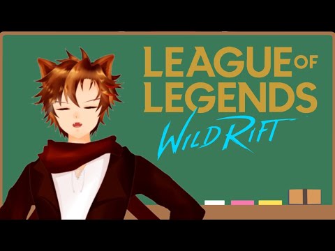 《犬耳Vtuber》突発 - League of Legends Wild Rift