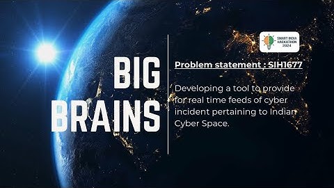 Developing a tool to report cyber incident pertaining to Indian Cyber Space | SIH1677 | BigBrains