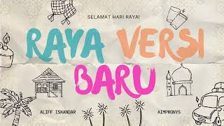 Raya Versi Baru - AImphonys ft Aliff Iskandar (Official lyrics video)