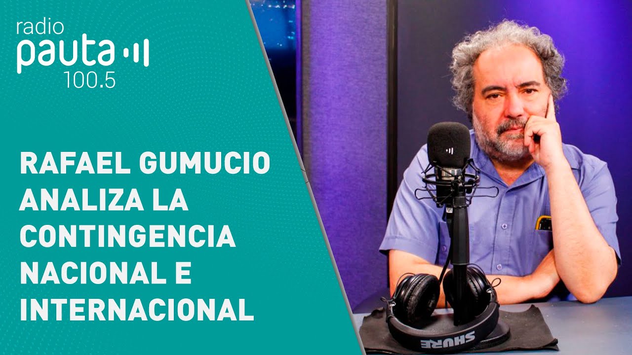 Rafael Gumucio analiza la contingencia nacional e internacional