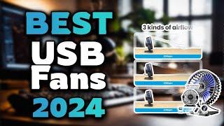 Top Best USB Fans in 2024 & Buying Guide - Must Watch Before Buying!