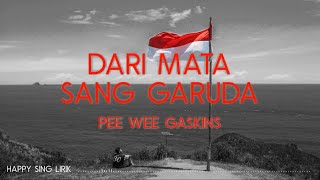 Pee Wee Gaskins - Dari Mata Sang Garuda (Lirik)
