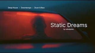 Melodic Deep House | Static Dreams | Sleepless Playlist | VelvetPulse Vol.09 Track 06