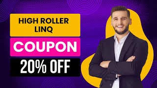20% OFF - The High Roller observation wheel at The LINQ Hotel Coupon Code Discount Code