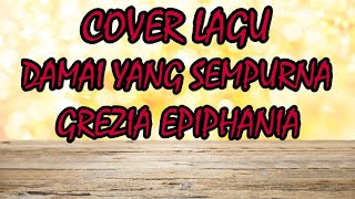 Cover : Grezia Epiphania Damai Yang Sempurna