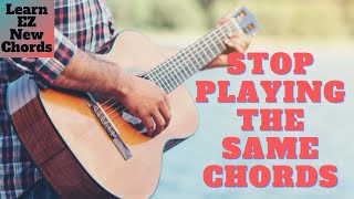 Learn EZ New Guitar Chords and Make New Sounds - stop playing the same!