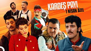 Kardeş Payı 1 Nisan Özel | Kardeş Payı