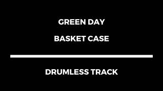 Green Day - Basket Case (drumless)