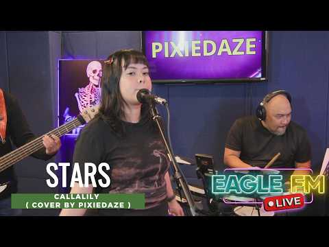 PIXIEDAZE | STARS BY CALLALILY | EAGLE FM 95.5 LIVE
