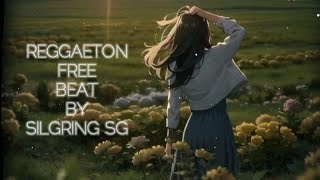 REGGAETON BEAT FREE FULL VERSION BEAT BY SILGRING SG NO COPYRIGHT