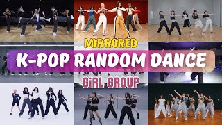 [Mirrored] K-Pop Random Dance Challenge | Girl Groups