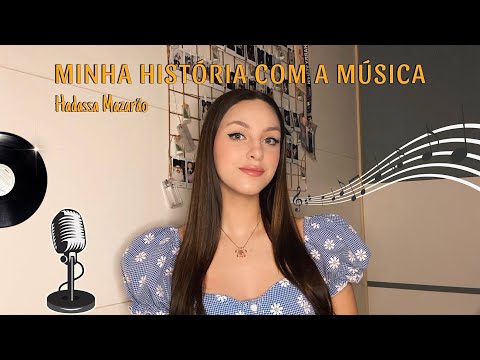 Minha História Com A Música- Hadassa Mazarão