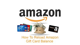 How To Reload Amazon Gift Card Balance