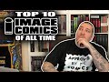 Top 10 IMAGE COMICS of All Time!