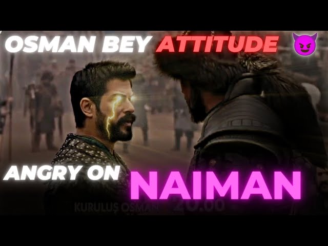 | Osman Attitude Status | Kurulus Osman Season 4 | Naiman Entry | Osman Angry | Angry Mood | class=