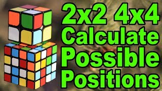 Possible Positions on a 2x2 & 4x4 Rubik's Cube