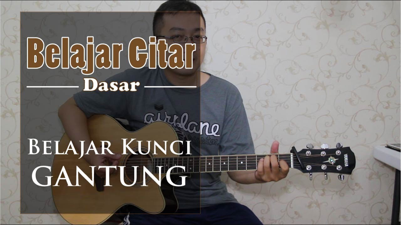Cara Praktis Belajar Kunci Gantung Gitar Lengkap Cara Praktis Belajar Kunci Gantung Gitar Lengkap