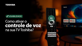 CONTROLE SUA TV POR VOZ! Como Ativar o Google Assistente na Smart TV Toshiba?