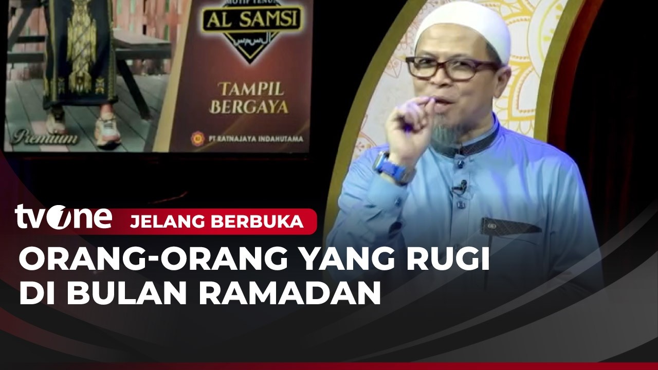 Orang-orang Yang Rugi di Bulan Ramadan | Jelang Berbuka