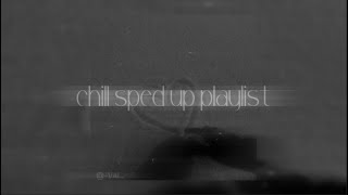 Chill Sped Up Playlist 